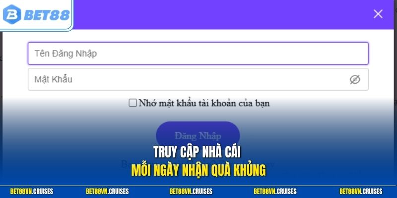 Truy cập nhà cái mỗi ngày nhận quà khủng